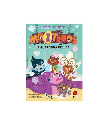 MOZTRUOS 7 LA GUARDERIA PELUDA