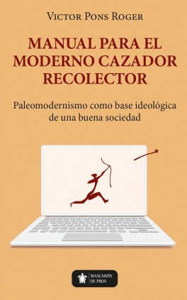 Manual para el moderno cazador recolector