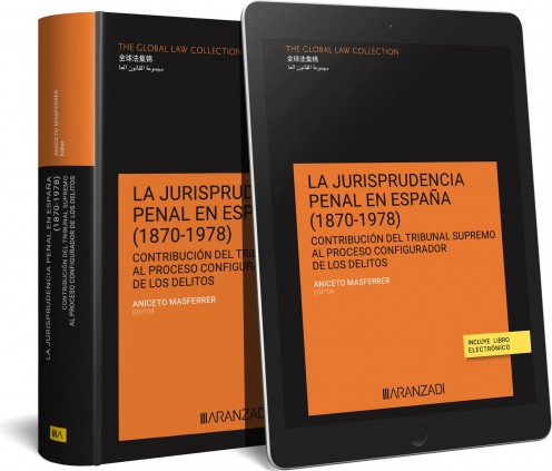 La jurisprudencia penal en España (18701978) (Papel + e-book)