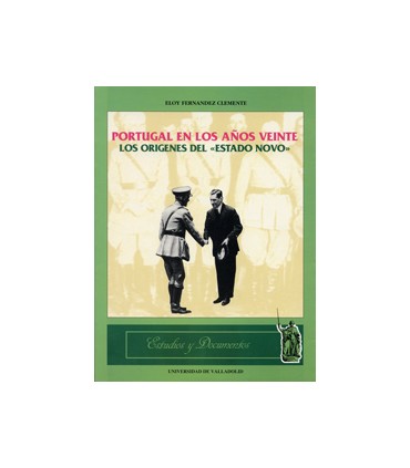 PORTUGAL EN LOS AÑOS VEINTE. LOS ORIGENES DEL ""ESTADO NOVO""