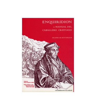 ENQUIRIDION O MANUAL DEL CABALLERO CRISTIANO (ERASMO DE ROTTERDAM)