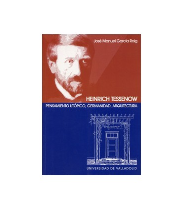 HEINRICH TESSENOW. PENSAMIENTO UTÓPICO, GERMANIDAD, ARQUITECTURA