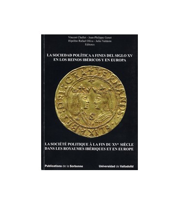 SOCIEDAD POLÍTICA A FINES DEL SIGLO XV EN LOS REINOS IBÉRICOS Y EN EUROPA, LA