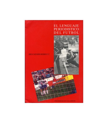 LENGUAJE PERIODISTICO DEL FUTBOL, EL
