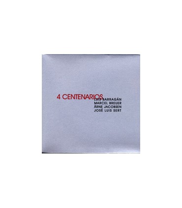 4 CENTENARIOS: LUIS BARRAGÁN, MARCEL BREUER, ÄRNE JACOBSEN, JOSÉ LUIS SERT