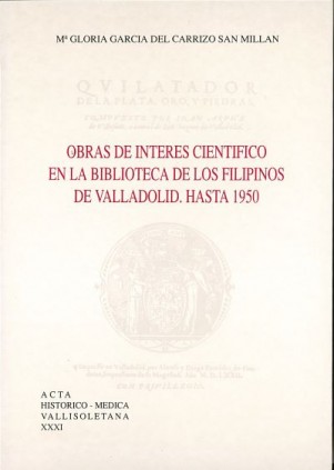 OBRAS DE INTERÉS CIENTÍFICO EN LA BIBLIOTECA DE LOS FILIPINOS DE VALLADOLID. HASTA 1950