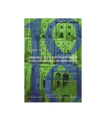 MEMORIAS DE UN ESTUDIANTE INGLÉS EN LA GUERRA DE LA INDEPENDENCIA de ROBERT BRINDLE