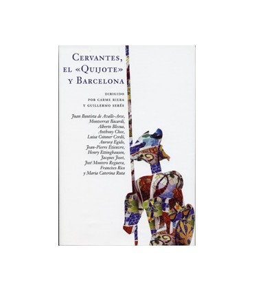 CERVANTES, EL ""QUIJOTE"" Y BARCELONA