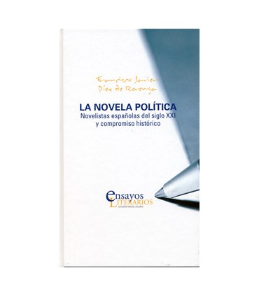NOVELA POLÍTICA, LA. Novelistas españolas del siglo XXI y compromiso histórico