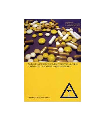 PAUTAS DEL CONSUMO DE MEDICAMENTOS, ALCOHOL Y DROGAS EN LOS CONDUCTORES ESPAÑOLES