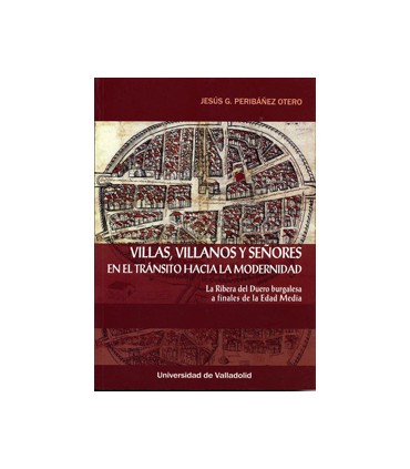 VILLAS, VILLANOS Y SEÑORES EN EL TRÁNSITO HACIA LA MODERNIDAD