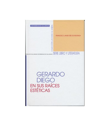 GERARDO DIEGO EN SUS RAÍCES ESTÉTICAS