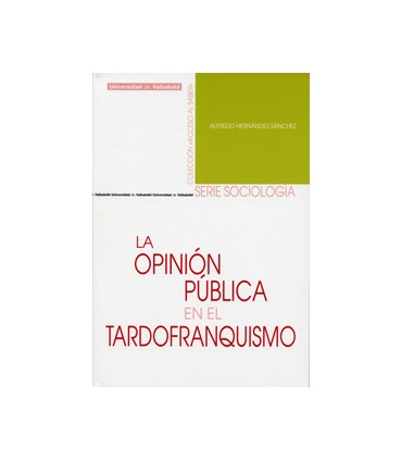 OPINIÓN PÚBLICA EN EL TARDOFRANQUISMO, LA