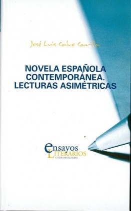 NOVELA ESPAÑOLA CONTEMPORÁNEA. LECTURAS ASIMÉTRICAS