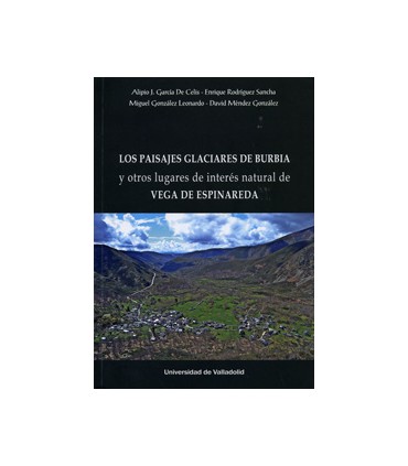 PAISAJES GLACIARES DE BURBIA Y OTROS LUGARES DE INTERÉS NATURAL DE VEGA DE ESPINAREDA, LOS
