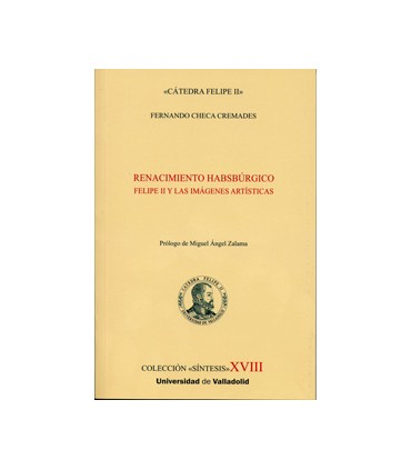 RENACIMIENTO HABSBÚRGICO. FELIPE II Y LAS IMÁGENES ARTÍSTICAS