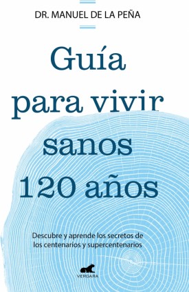 Guía para vivir sanos 120 años
