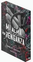 Mi alma por venganza (EDICIÓN ESPECIAL LIMITADA)