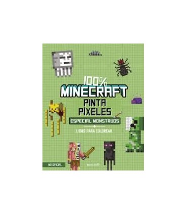 MINECRAFT. PINTA PIXELES. MONSTRUOS