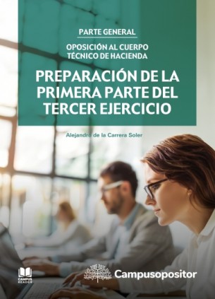 Preparación de la primera parte del tercer ejercicio de la oposición al Cuerpo Técnico de Hacienda. Parte general