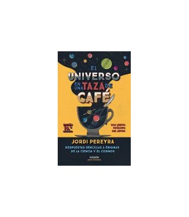 EL UNIVERSO EN UNA TAZA DE CAFE