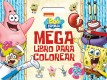 BOB ESPONJA. MEGALIBRO COLOREAR