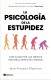 La psicología de la estupidez