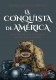 LA CONQUISTA DE AMERICA