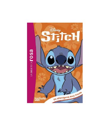 La Biblioteca rosa. Stitch, 1. Un alienígena muy trasto
