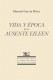VIDA Y EPOCA DE LA AUSENTE EILEEN