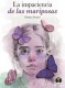 LA IMPACIENCIA DE LAS MARIPOSAS