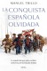LA CONQUISTA ESPAÑOLA OLVIDADA