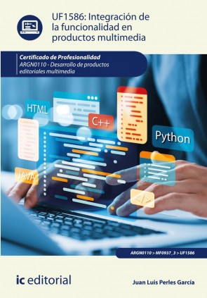Integración de la funcionalidad en productos multimedia. ARGN0110 - Desarrollo de productos editoriales multimedia
