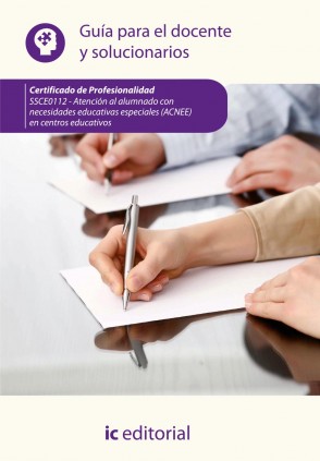 Atención al alumnado con necesidades educativas especiales (ACNEE) en centros educativos. SSCE0112 - Guía para el docente y solu