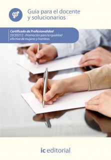 Promoción para la igualdad efectiva de mujeres y hombres. SSCE0212 - Guía para el docente y solucionarios