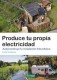 PRODUCE TU PROPIA ELECTRICIDAD