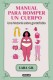 MANUAL PARA ROMPER UN CUERPO
