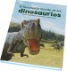 EL FASCINANTE MUNDO DE LOS DINOSAURIOS