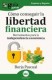 COMO CONSEGUIR LA LIBERTAD FINANCIERA