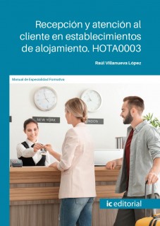 Recepción y atención al cliente en establecimientos de alojamiento. HOTA0003