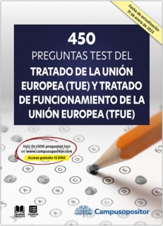 450 preguntas test del Tratado de la Unión Europea (TUE) y Tratado de Funcionamiento de la Unión Europea (TFUE)