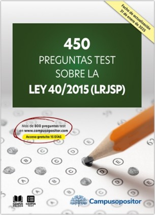 450 preguntas test sobre la Ley 40/2015 (LRJSP)