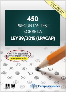 450 preguntas test sobre la Ley 39/2015 (LPACAP)