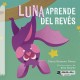 Luna aprende del revés