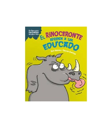 EL RINOCERONTE APRENDE A SER EDUCADO