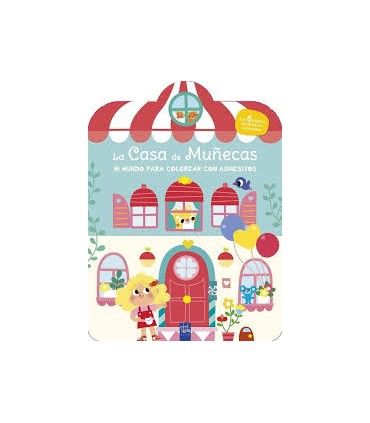 Mi mundo para colorear con adhesivos. La casa de muñecas