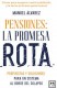 PENSIONES LA PROMESA ROTA