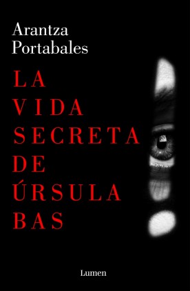 La vida secreta de Úrsula Bas (Inspectores Abad y Barroso 2)