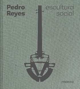 Pedro Reyes: Escultura Social / Social Sculpture