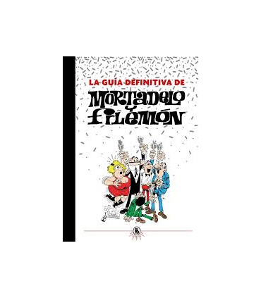 La guía definitiva de Mortadelo y Filemón